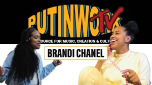 The Brandi Chanel Interview | PUTINWORKTV