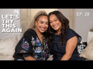 B. Simone and Crystal Renee Reflect on Friendship, Faith, and Authenticity on Let’s Try This Again.