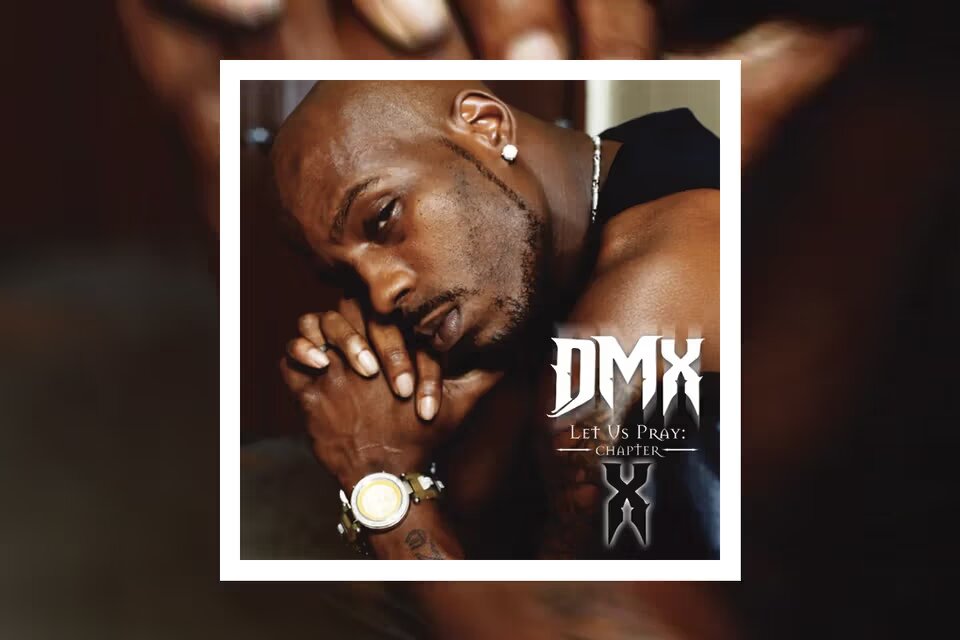 DMX's Second Posthumous Album ‘Let Us Pray: Chapter X’ To Release December 13.