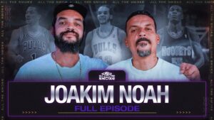 Joakim Noah Reflects on NBA Legends and the Rise of African Basketball on ALL THE SMOKE.