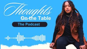 The Hilarious Realities of Dating Straight Women: 'Thoughts on the Table' Dishes on U-Haul Relationships, Dating Apps, and More.