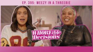 Mandii B & Weezy Discuss Cutting Shady Friends, Threesomes, and the Importance of Supportive Friendships.