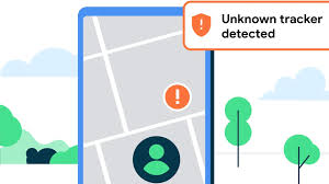 Google Updates Android to Combat Unwanted Trackers.