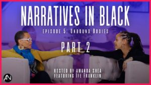 Ife Franklin Continues Her Conversation on Art and Activism in Narratives in Black Part 2.