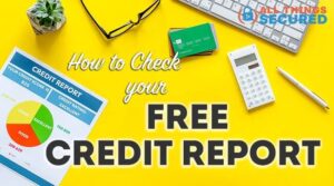 How To Access And Monitor Your Free Weekly Credit Reports.