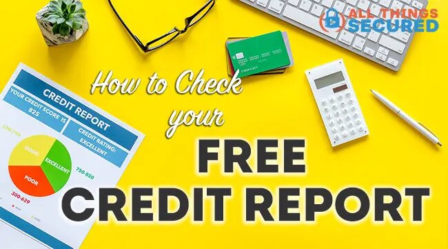 How To Access And Monitor Your Free Weekly Credit Reports. 