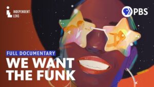We Want the Funk! Documentary Explores the Legacy of 1970s Funk Music.