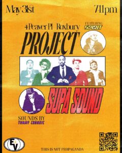 Ethereal Visions Announces ‘Project Supa Sound’ Event for May 31 in Roxbury.