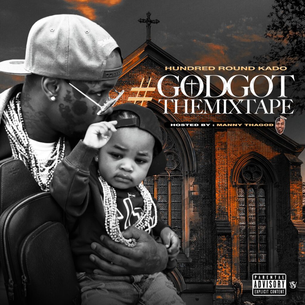Hundred Round Kado Unveils ‘GodGotTheMixtape’ Tracklist & Release Date.