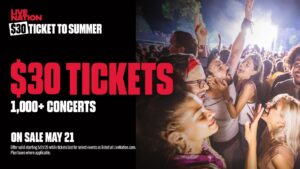 Live Nation Launches $30 Ticket to Summer Deal for Over 1,000 Concerts.