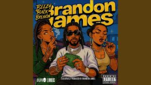 Brandon James Drops Long-Awaied Single & Video ‘Bout A Bag’.