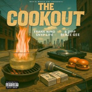 8 Zipp Shares New Summer Single “Cookout” Featuring Snyp life & Blaze Gee.