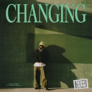Luke Bar$ Releases New Single “Changing” Featuring Meech Bold.