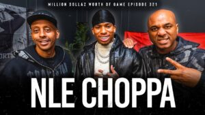 NLE Choppa Talks Evolution, Acting & Spiritual Growth on ‘Million Dollaz Worth of Game’.
