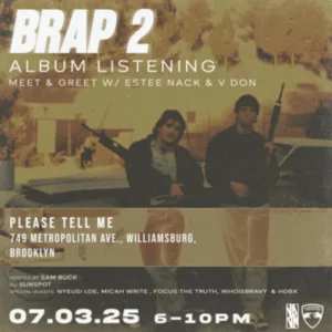 Estee Nack Announces ‘BRAP 2’ Album Listening Party in Brooklyn, Hosted by Sam Buck.