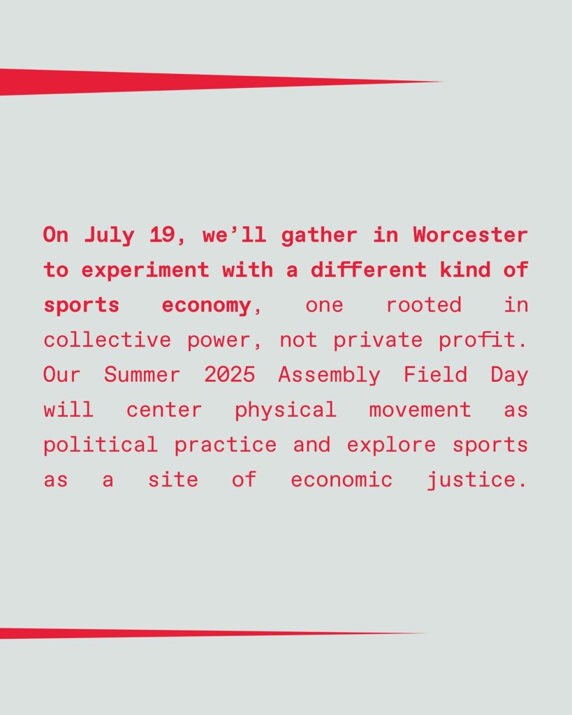 Boston Ujima Project to Host Field Day in Worcester Exploring Sports Through Solidarity Economy.