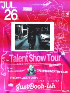 CalvinKleinCaterpillar and Blaqbroadbureau Presents ‘The Talent Show Tour: A Workshop Experience’ at JustBook-ish.