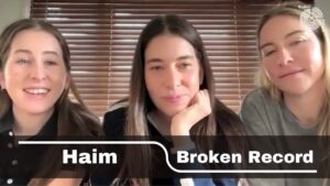 Haim Gets Candid About Independence, Touring With Icons & Why They’ll Never Forget Their Garage Days.