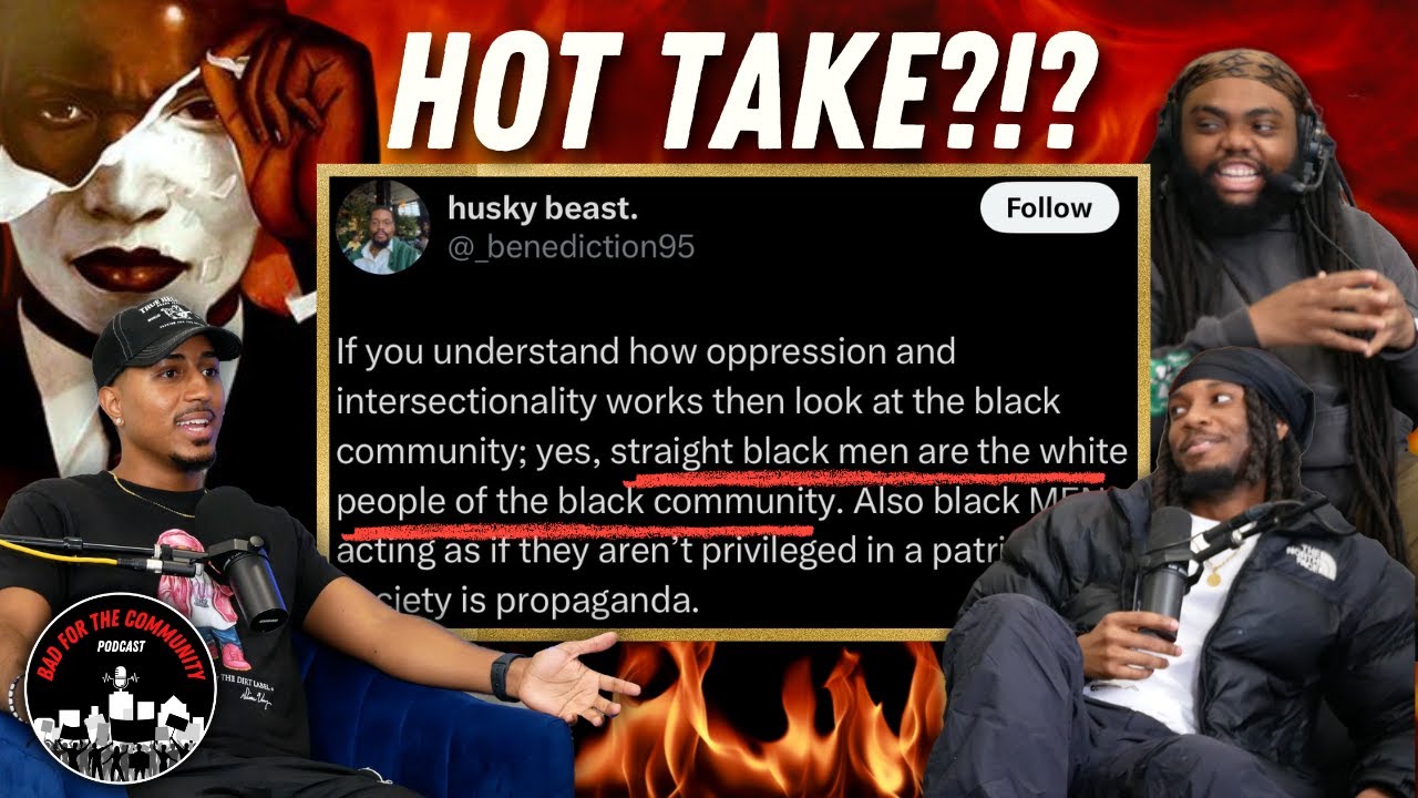 ‘Bad for the Community’ Podcast Tackles Viral Tweet About Patriarchy & Privilege.
