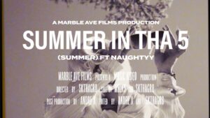 SKTHAGR8 and Naughtyy Release The Official Music Video Of “Summer in tha 5 (Summer)”.