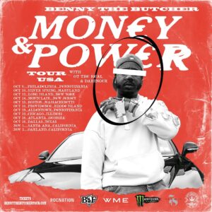 Benny the Butcher Brings “Money & Power” Tour to Boston Oct. 15TH.