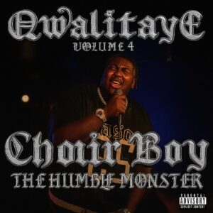 Qwalitaye Releases “Choir Boy: The Humble Monster” Following a Season of Loss and Healing.