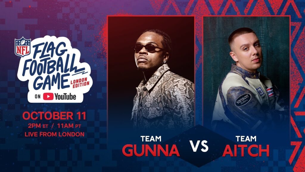 Gunna and Aitch to Face Off as Captains in NFL Flag Football London Edition.