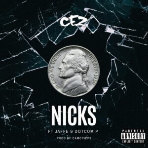 Cez Releases New Single “Nicks” Featuring Jaffe and Dotcom P.
